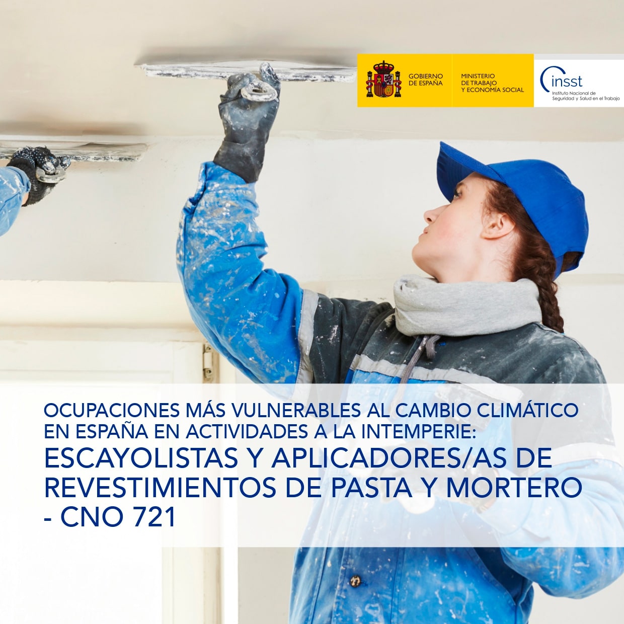 Ocupaciones más vulnerables al cambio climático en España en actividades a la intemperie: Escayolistas y aplicadores/as de revestimientos de pasta y mortero - CNO 721 - Año 2025