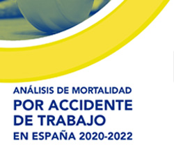 Píldora informativa. Análisis de mortalidad por accidente de trabajo en España 2020 - 2022