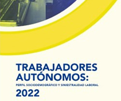 Píldora informativa. Trabajadores autónomos: perfil sociodemográfico y siniestralidad laboral 2022
