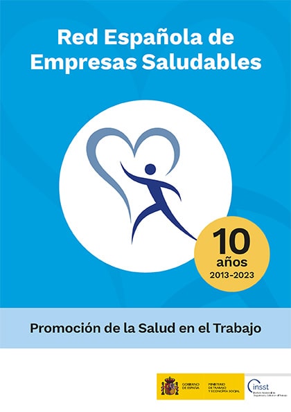 Red Española de Empresas Saludables. Promoción de la Salud en el Trabajo. 10 años 2013-2023