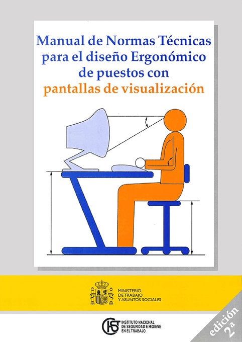 Manual de normas técnicas para el diseño ergonómico de puestos con pantallas de visualización (2ª Edición) - Año  2005