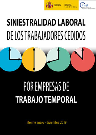 Siniestralidad de los trabajadores cedidos por empresas de trabajo temporal. Informe enero - diciembre 2019