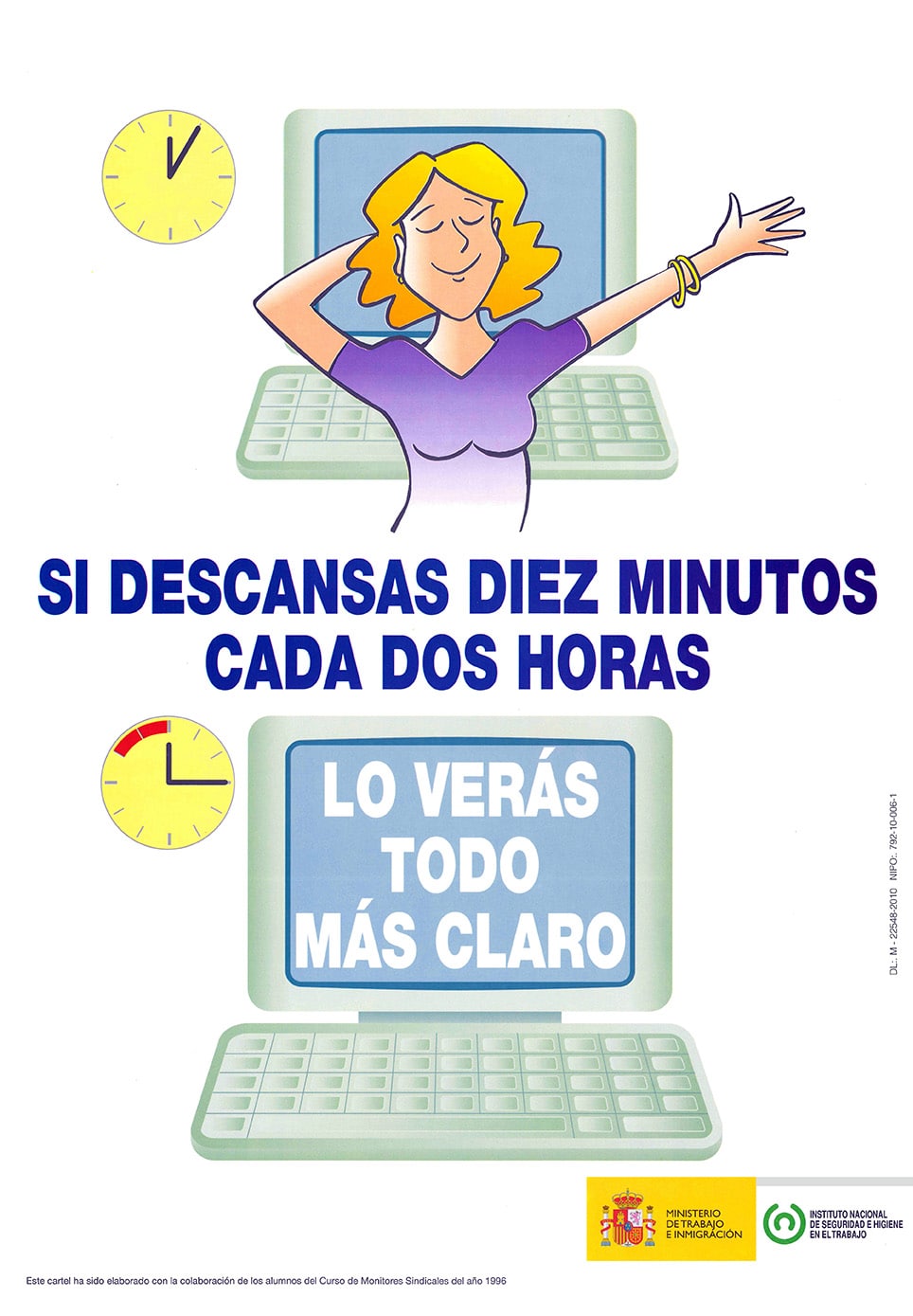 Cartel: Si descansas diez minutos cada dos horas lo verás todo más claro - Año 2010