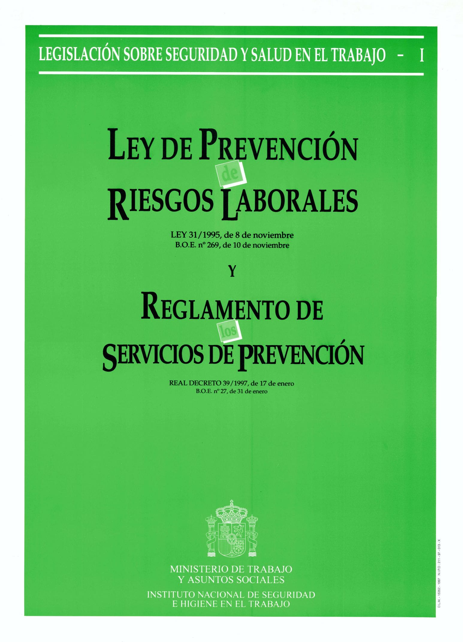 Cartel: LEGISLACIÓN SOBRE SEGURIDAD Y SALUD EN EL TRABAJO - I / Ley de Prevención de Riesgos Laborales y Reglamento de los Servicios de Prevención - Año 1997