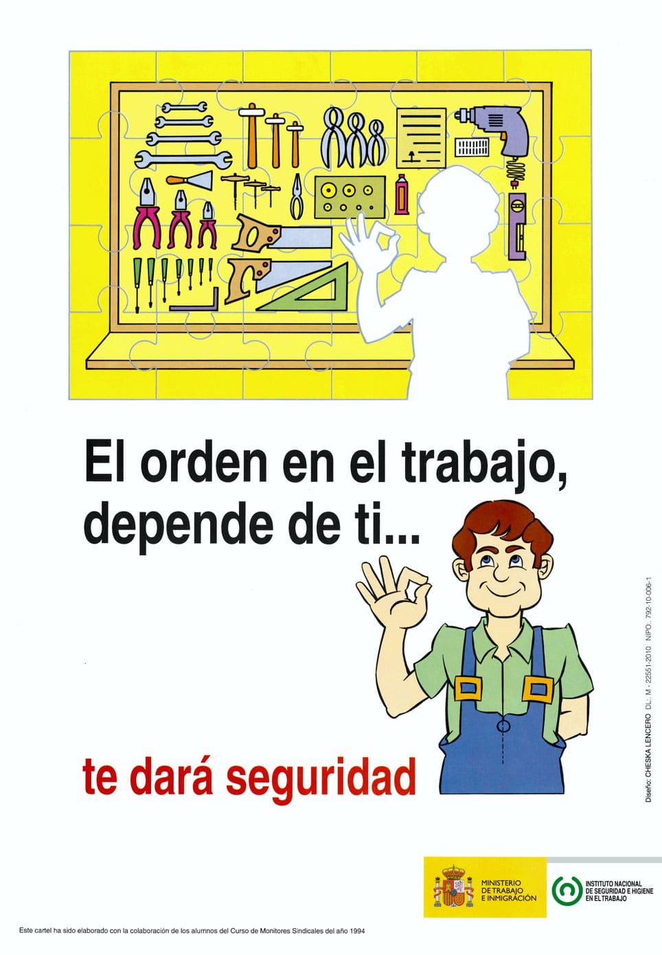 Cartel: El orden en el trabajo, depende de ti... te dará seguridad - Año 2010