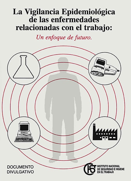 La vigilancia epidemiológica de las enfermedades relacionadas con el trabajo: un enfoque de futuro - Año 1995