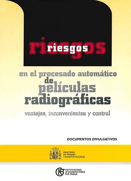 Riesgos en el procesado automático de películas radiográficas. Ventajas, inconvenientes y control - Año 2000