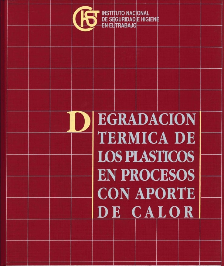 Degradación térmica de los plásticos en procesos con aporte de calor: fichas técnicas - Año 1994