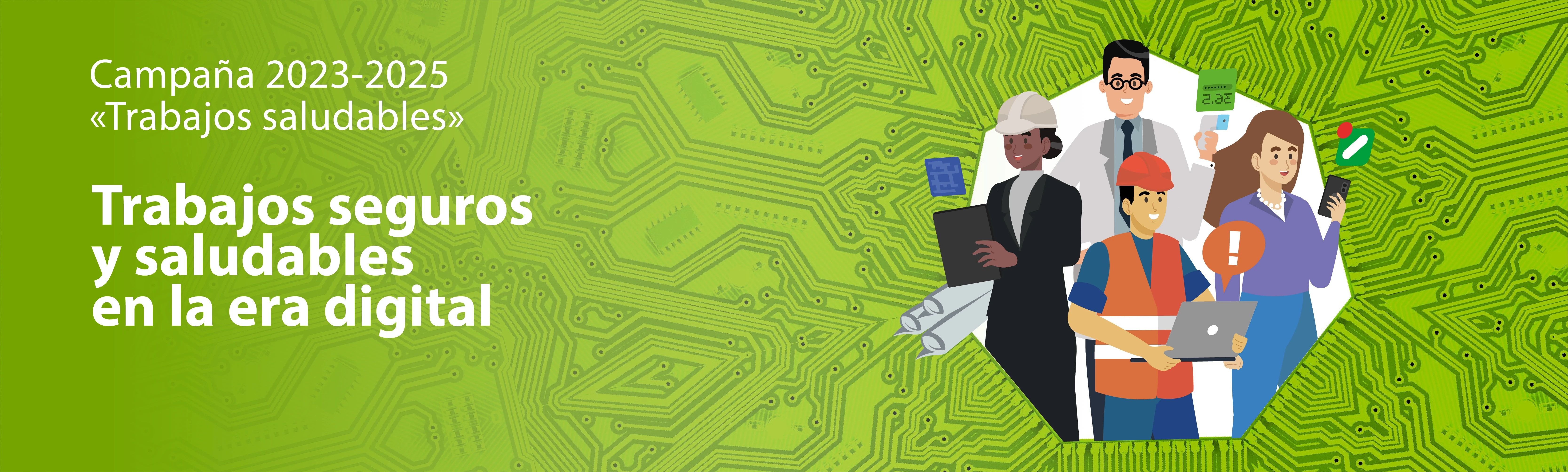 Imagen de la campaña europea Trabajos seguros y saludables en la era digital 2023-2025 con el título de la campaña y el dibujo de cuatro personas trabajadoras sobre un fondo de color verde