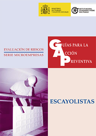 Guía para la acción preventiva: Escayolistas - Año 1999