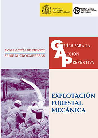 Guía para la acción preventiva: Explotación forestal mecánica - Año 2003