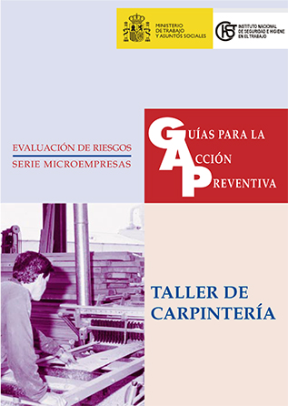 Guía para la acción preventiva: Taller de carpintería  - Año 1999