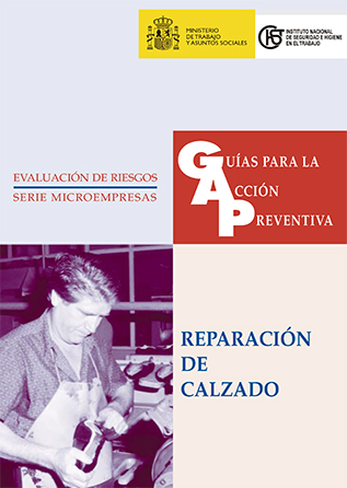 Guía para la acción preventiva: Reparación de calzado - Año 2003