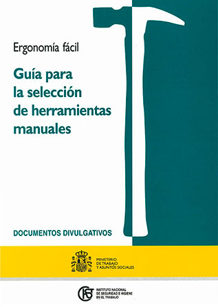 Ergonomía fácil: Guía para la selección de herramientas manuales - Año 2006