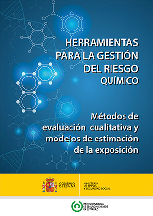 Herramientas para la gestión del riesgo químico. Métodos de evaluación cualitativa y modelos de estimación de la exposición - Año 2017
