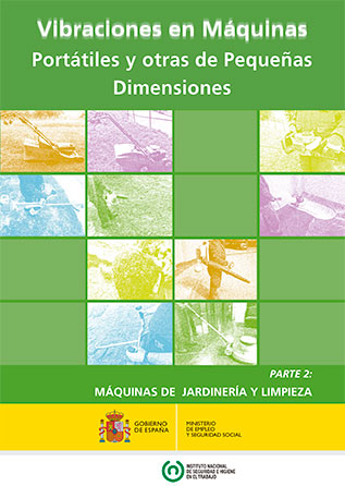 Vibraciones en máquinas portátiles y otras de pequeñas dimensiones. Parte 2: Máquinas de jardinería y limpieza - Año 2016
