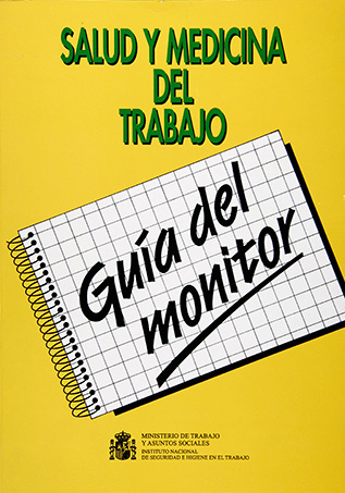 Salud y Medicina del Trabajo. Guía del monitor - Año 1997