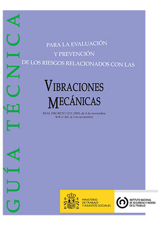 Guía técnica para la evaluación y prevención de los riesgos relacionados con las vibraciones mecánicas - Año 2009